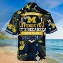 Michigan Wolverines Hawaiian Shirt If This Flag Offends You Michigan Wolverines Hawaiian Shirt If This Flag Offends You