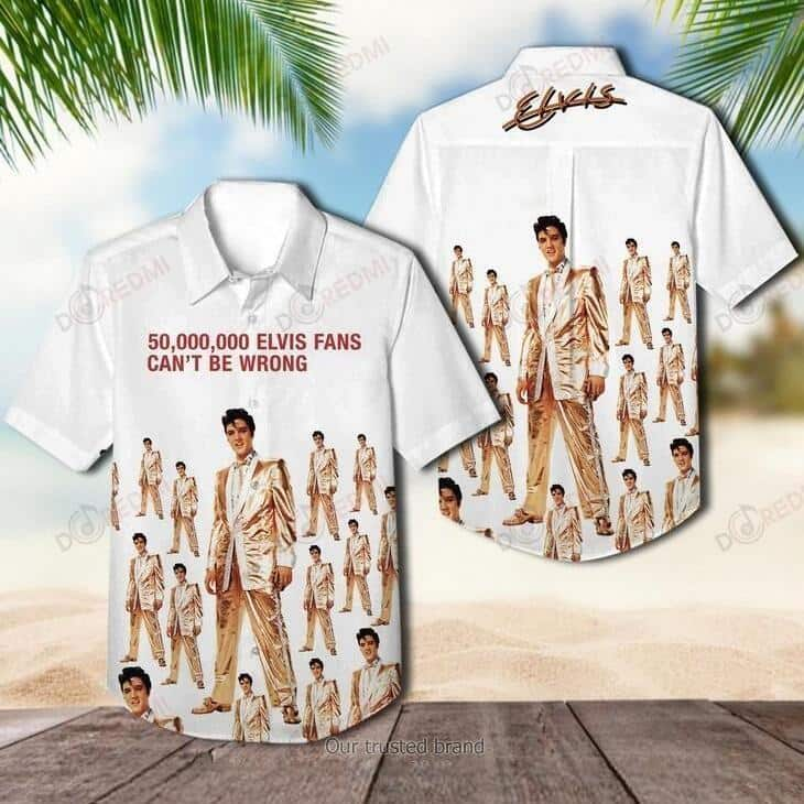 The King Elvis Presley Hawaiian Shirt 50000000 Elvis Fans Cant Be Wrong