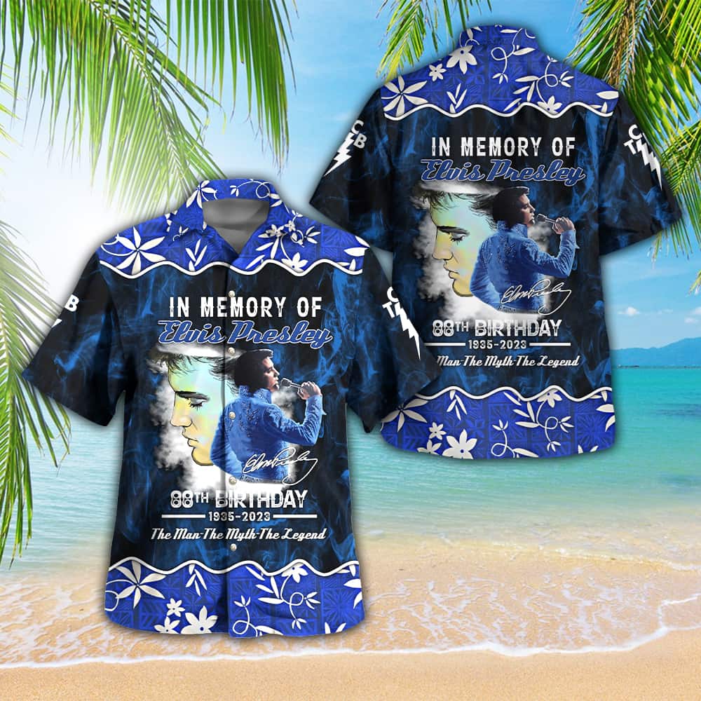 The Man The Myth The Legend In Memory Of Elvis Presley Hawaiian Shirt