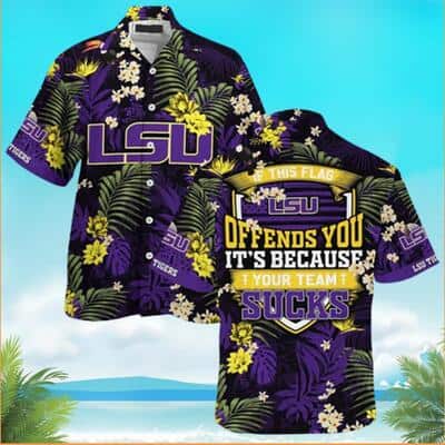 LSU Hawaiian Shirt If This Flag Offends You Summer Beach Gift LSU Hawaiian Shirt If This Flag Offends You Summer Beach Gift