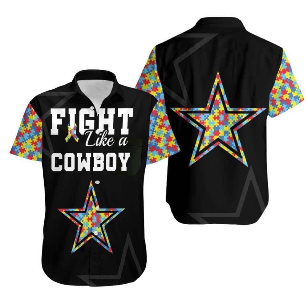 Fight Like A Dallas Cowboys Hawaiian Shirt Autism Support Fight Like A Dallas Cowboys Hawaiian Shirt Autism Support