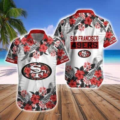 NFL San Francisco 49ers Hawaiian Shirt Hibiscus Flower Pattern Beach Gift