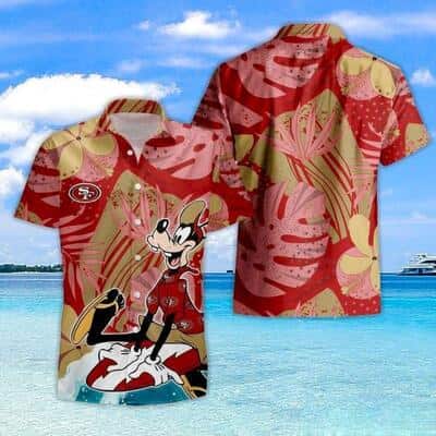 Goofy NFL San Francisco 49ers Hawaiian Shirt Beach Gift For Him