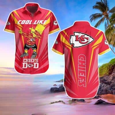Cool Like Simpson NFL Kansas City Chiefs Hawaiian Shirt Beach Gift For Friend