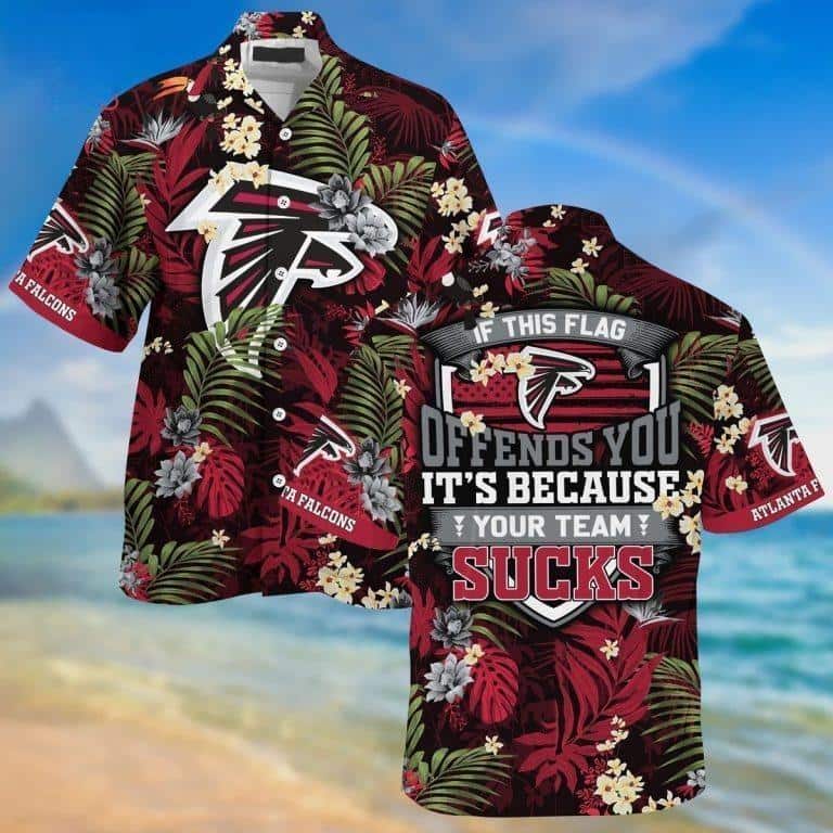 Tropical Aloha NFL Atlanta Falcons Hawaiian Shirt If This Flag Offends You Tropical Aloha NFL Atlanta Falcons Hawaiian Shirt If This Flag Offends You