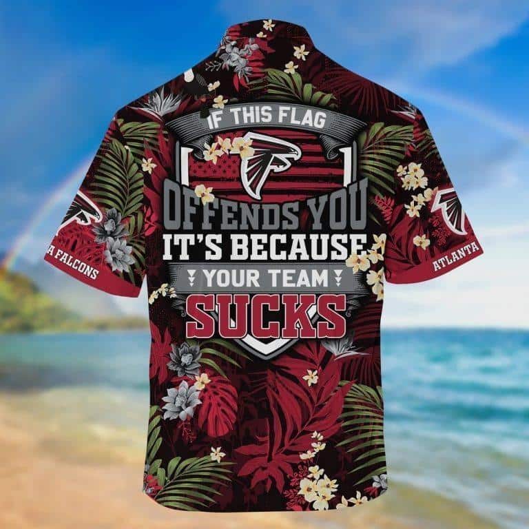 Tropical Aloha NFL Atlanta Falcons Hawaiian Shirt If This Flag Offends You Tropical Aloha NFL Atlanta Falcons Hawaiian Shirt If This Flag Offends You