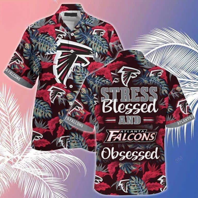 NFL Atlanta Falcons Hawaiian Shirt Stress Blessed Obsessed Tropical Palm Leaves Pattern NFL Atlanta Falcons Hawaiian Shirt Stress Blessed Obsessed Tropical Palm Leaves Pattern