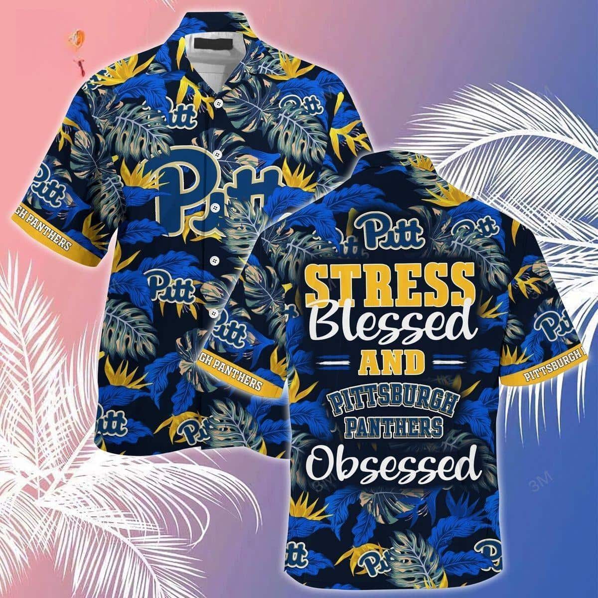 NCAA Pitt Panthers Hawaiian Shirt Tropical Leaves Stress Blessed Obsessed NCAA Pitt Panthers Hawaiian Shirt Tropical Leaves Stress Blessed Obsessed