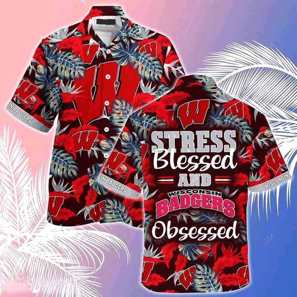 NCAA Wisconsin Badgers Hawaiian Shirt Stress Blessed Obsessed NCAA Wisconsin Badgers Hawaiian Shirt Stress Blessed Obsessed