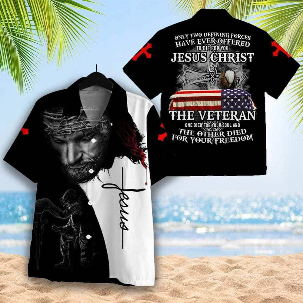 Jesus Christian Hawaiian Shirt Only Two Defining Forces Have Ever Offered To Die For You