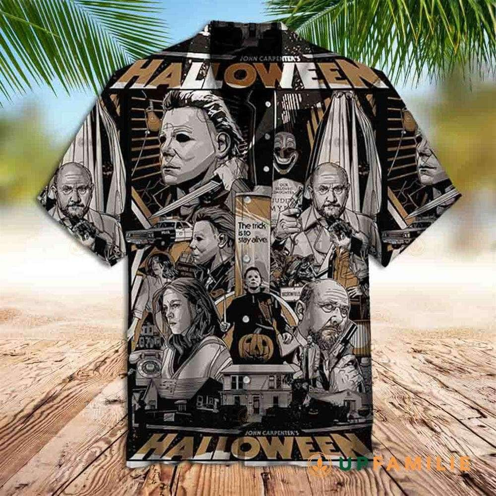 Halloween Michael Myers Hawaiian Shirt The Trick Is To Stay Alive