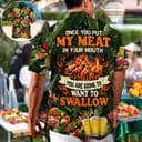 Funny BBQ Beer Hawaiian Shirt Once You Put My Meat In Your Mouth You're Going To Want To Swallow Funny BBQ Beer Hawaiian Shirt Once You Put My Meat In Your Mouth You're Going To Want To Swallow