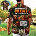Funny BBQ Meat Beer Hawaiian Shirt Once You Put My Meat In Your Mouth You're Going To Want To Swallow Funny BBQ Meat Beer Hawaiian Shirt Once You Put My Meat In Your Mouth You're Going To Want To Swallow