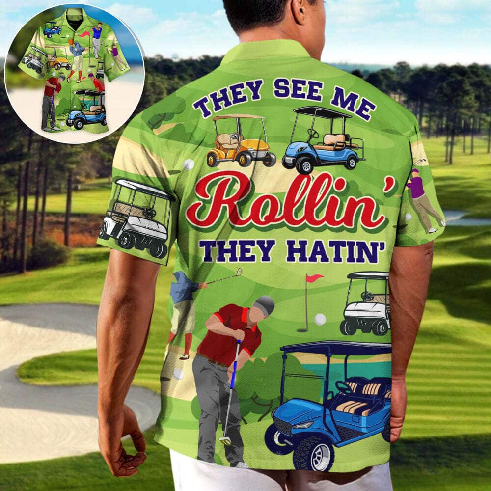They See Me Rollin They Hatin Funny Golfers Hawaiian Shirt They See Me Rollin They Hatin Funny Golfers Hawaiian Shirt
