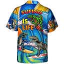 Funny Dinosaur Surfing Is Life Hawaiian Shirt Beach Lovers Gift