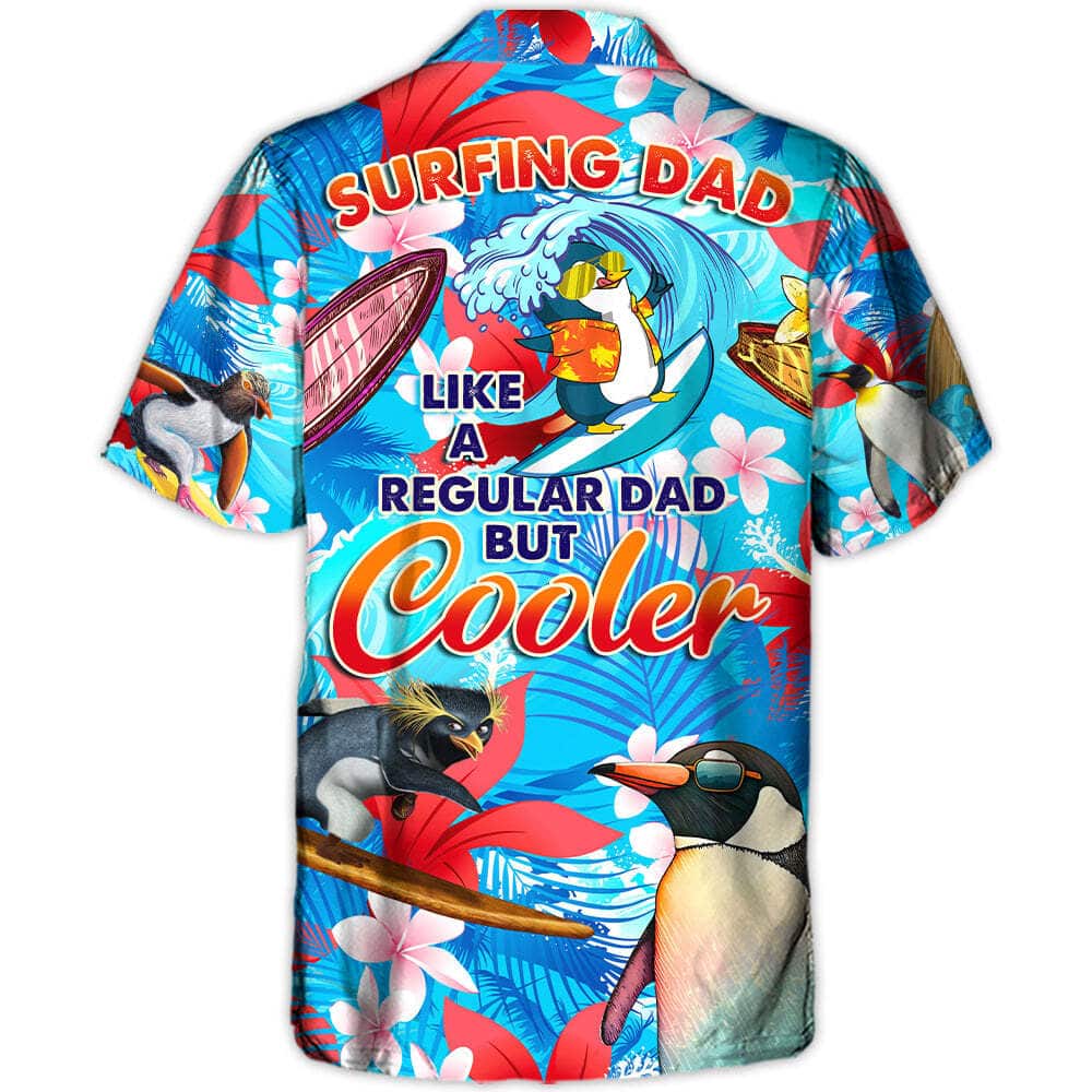 Funny Surfing Dad Like A Regular Dad But Cooler Hawaiian Shirt