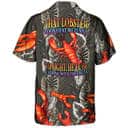 That Lobster Looked At Me Funny Hawaiian Shirt