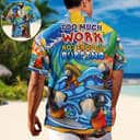 Funny Parrot Too Much Work Not Enough Surfing Hawaiian Shirt