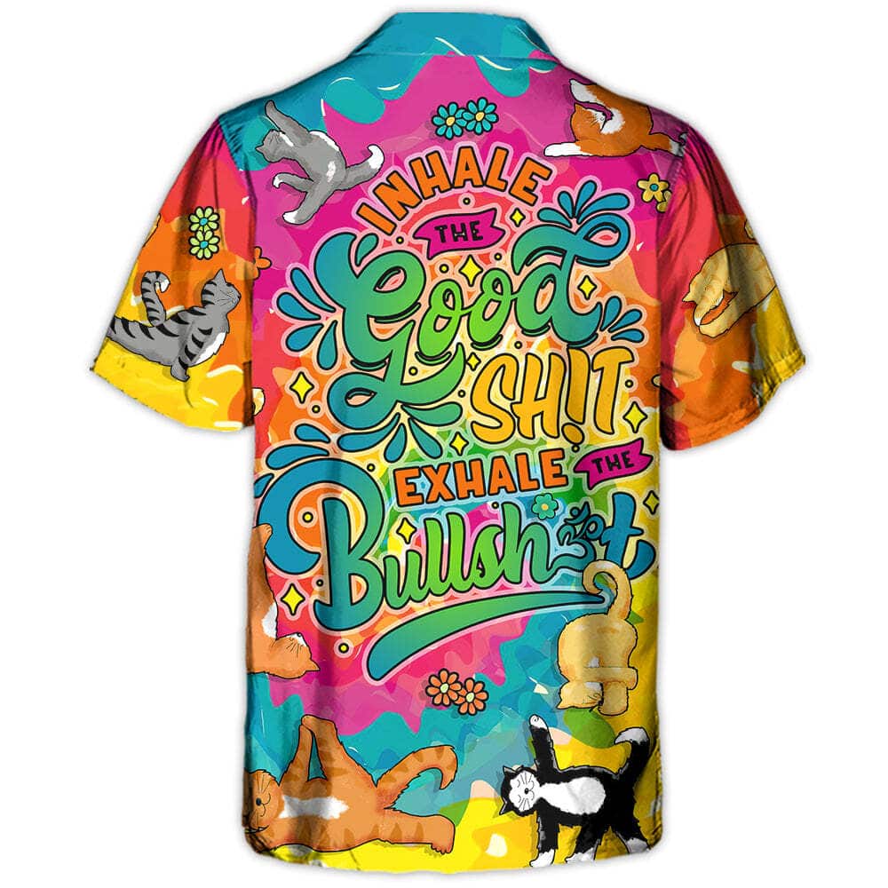 Yoga Cat Funny Inhale The Good Shit Exhale the BullShit Hawaiian Shirt Yoga Cat Funny Inhale The Good Shit Exhale the BullShit Hawaiian Shirt