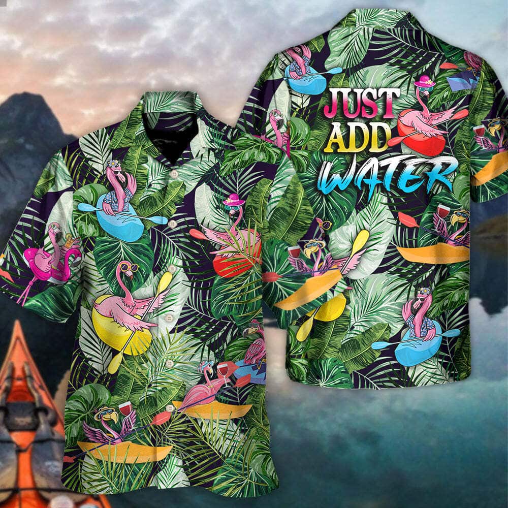 Funny Flamingo Playing Kayaking Just Add Water Palm Leaves Pattern Hawaiian Shirt Funny Flamingo Playing Kayaking Just Add Water Palm Leaves Pattern Hawaiian Shirt