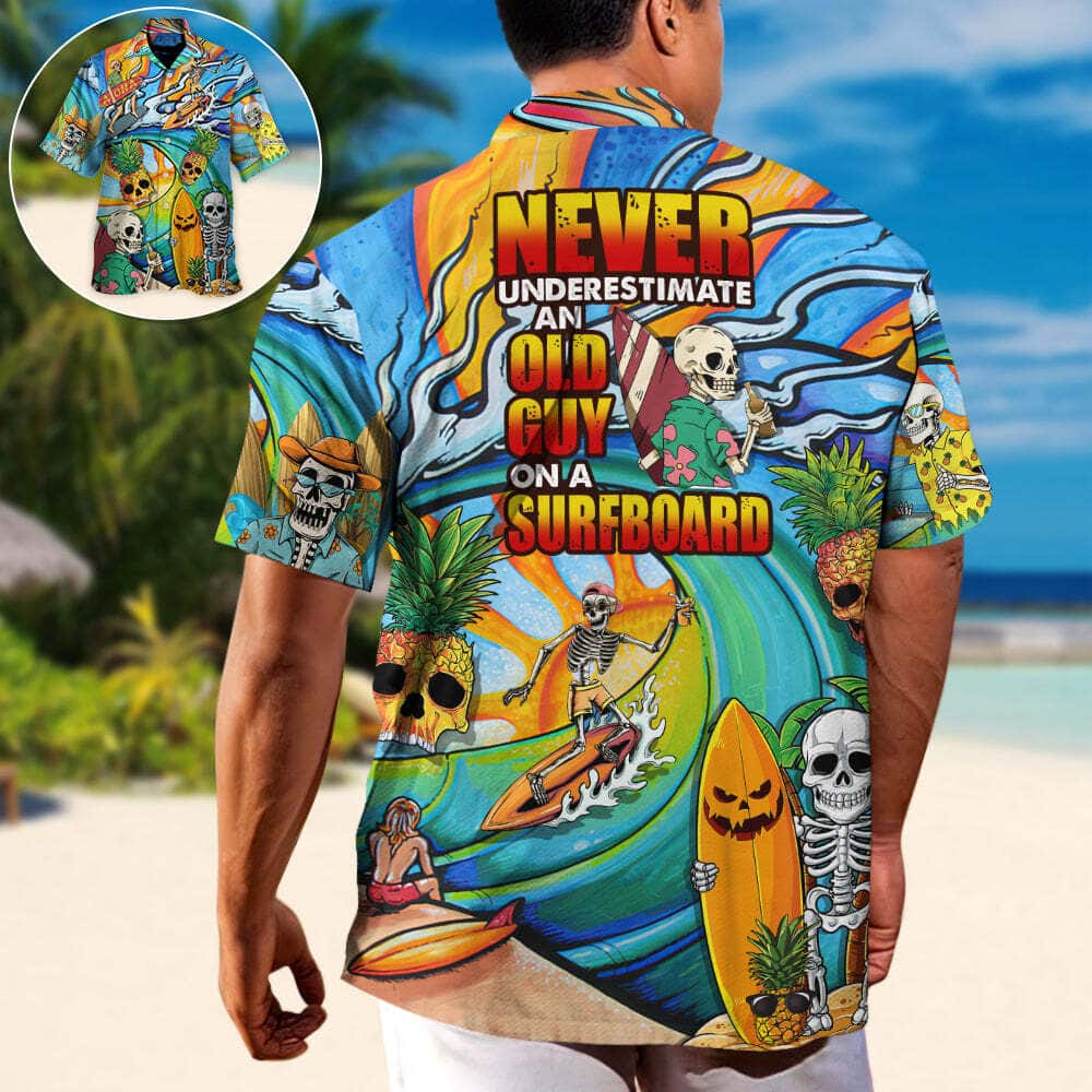 Funny Skeleton Never Underestimate An Old Guy On A Surfboard Hawaiian Shirt