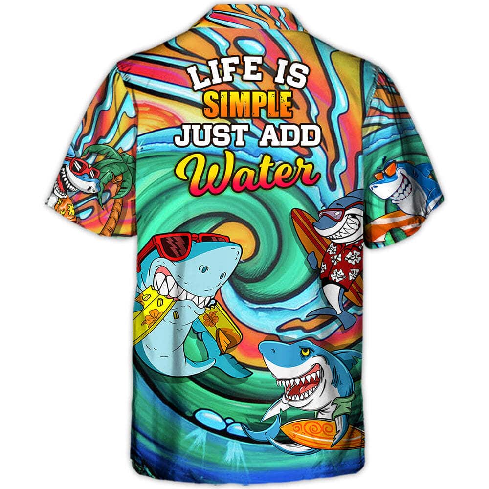 Funny Shark Surfing Life Is Simple Just Add Water Hawaiian Shirt Funny Shark Surfing Life Is Simple Just Add Water Hawaiian Shirt