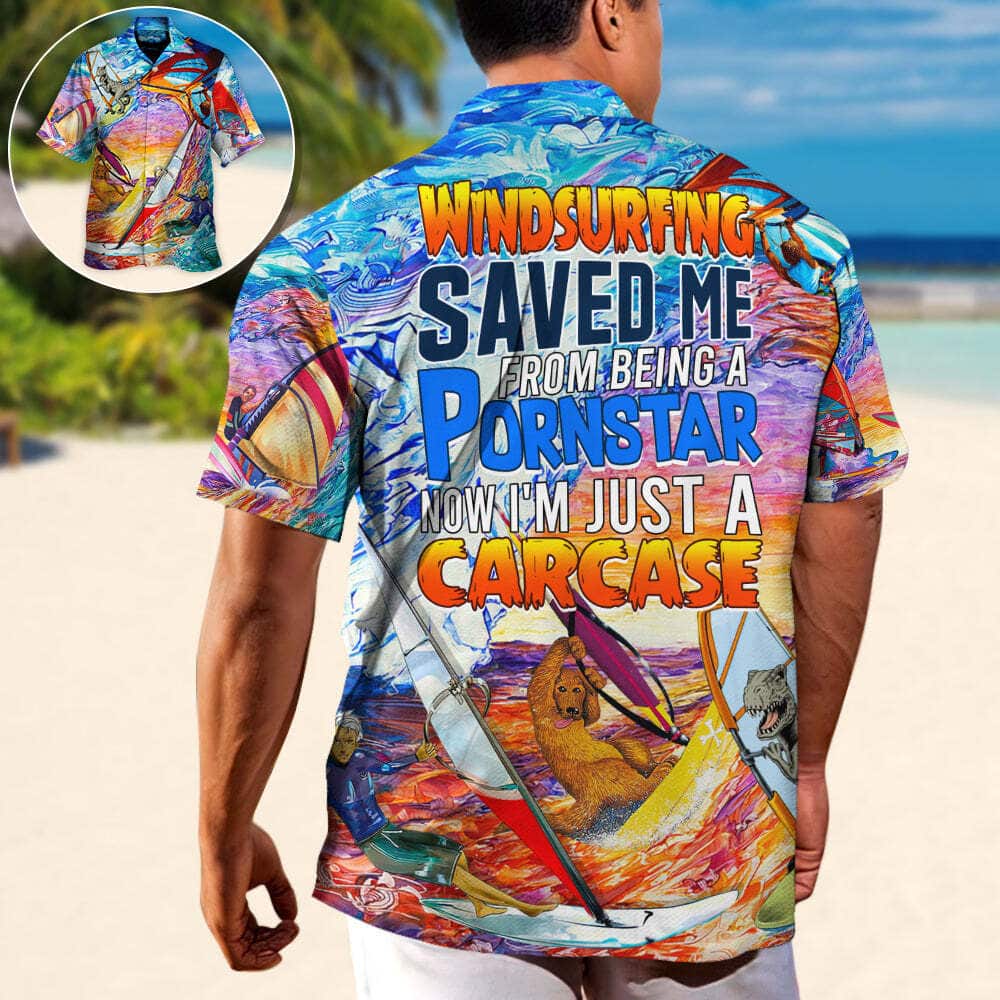 Funny Windsurfing Saved Me From Being A Pornstar Hawaiian Shirt Gift For Beach Trip Funny Windsurfing Saved Me From Being A Pornstar Hawaiian Shirt Gift For Beach Trip