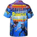 Funny Snorkeling Saved Me From Being A Pornstar Now I'm Just A Thief Hawaiian Shirt