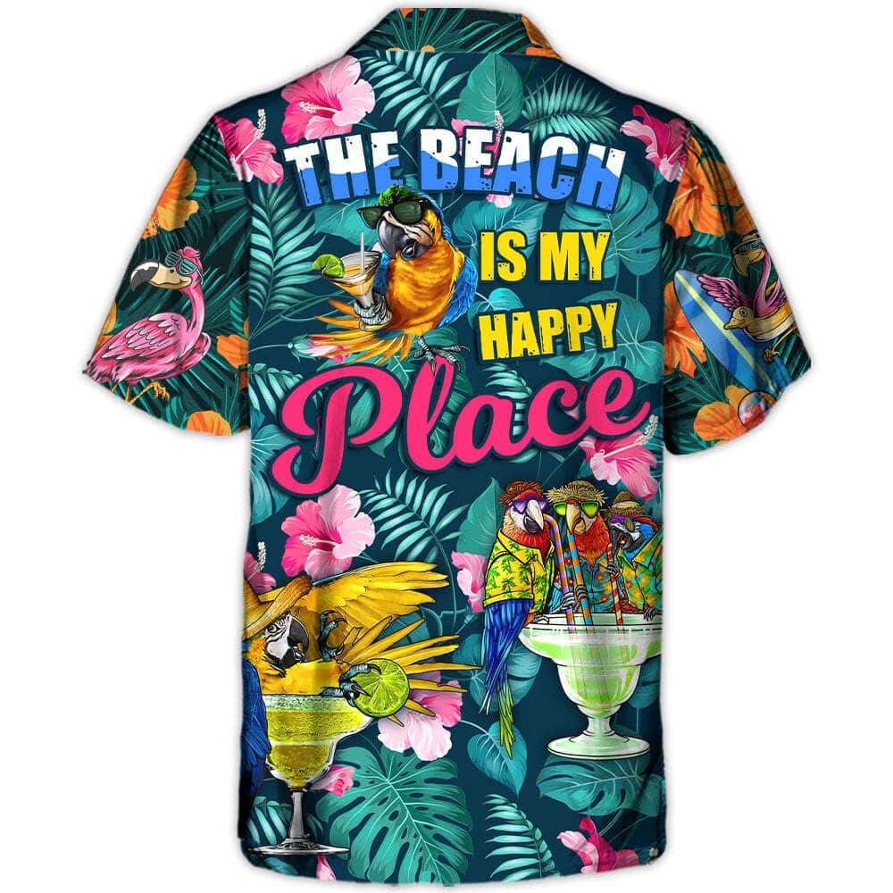 Funny Parrot Drinking Cocktails The Beach Is My Happy Place Palm Leaves Pattern Hawaiian Shirt Funny Parrot Drinking Cocktails The Beach Is My Happy Place Palm Leaves Pattern Hawaiian Shirt