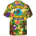 Funny Bigfoot I Just Want To Go Surfing Drink Beer And Take Naps Hawaiian Shirt Funny Bigfoot I Just Want To Go Surfing Drink Beer And Take Naps Hawaiian Shirt