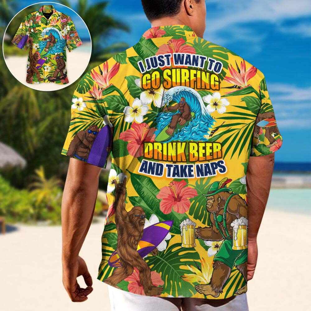 Funny Bigfoot I Just Want To Go Surfing Drink Beer And Take Naps Hawaiian Shirt Funny Bigfoot I Just Want To Go Surfing Drink Beer And Take Naps Hawaiian Shirt