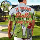 It Takes A Lot Of Balls To Golf Like I Do Funny Quotes Hawaiian Shirt