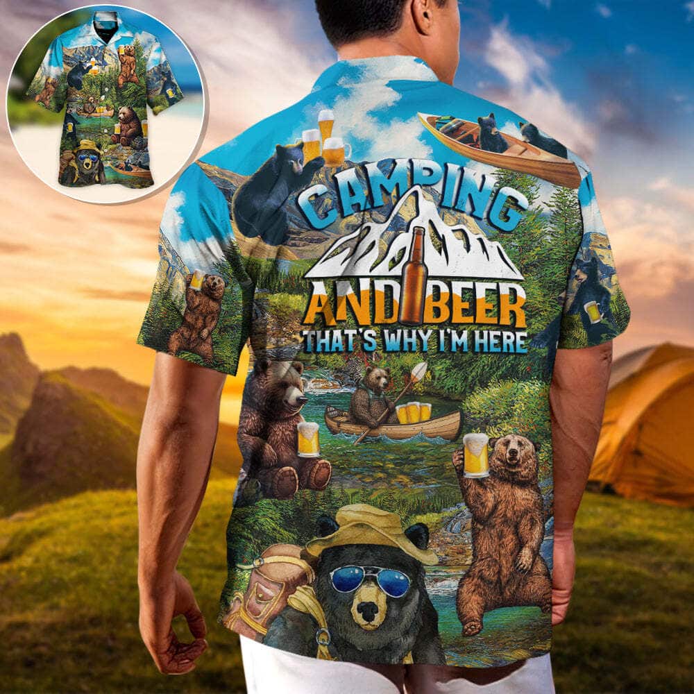 Funny Bear Camping And Beer Why I'm Here Hawaiian Shirt Funny Bear Camping And Beer Why I'm Here Hawaiian Shirt