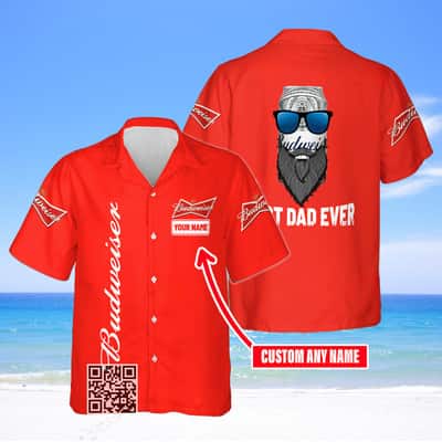 Budweiser Beer Hawaiian Shirt Best Dad Ever Custom Name Budweiser Beer Hawaiian Shirt Best Dad Ever Custom Name