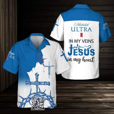 Michelob ULTRA In My Veins Jesus In My Heart Hawaiian Shirt