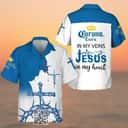 Corona Extra Beer Hawaiian Shirt In My Veins Jesus In My Heart