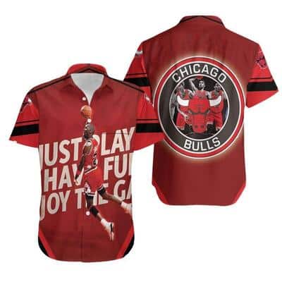 Michael Jordan 23 Chicago Bulls Hawaiian Shirt Just Play Have Fun Enjoy The Game Michael Jordan 23 Chicago Bulls Hawaiian Shirt Just Play Have Fun Enjoy The Game