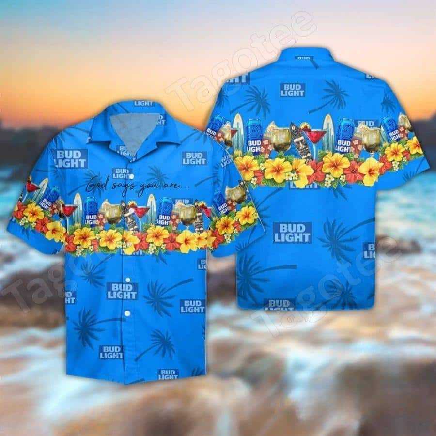 Bud Light Beer Hawaiian Shirt God Says You Are Tropical Pattern