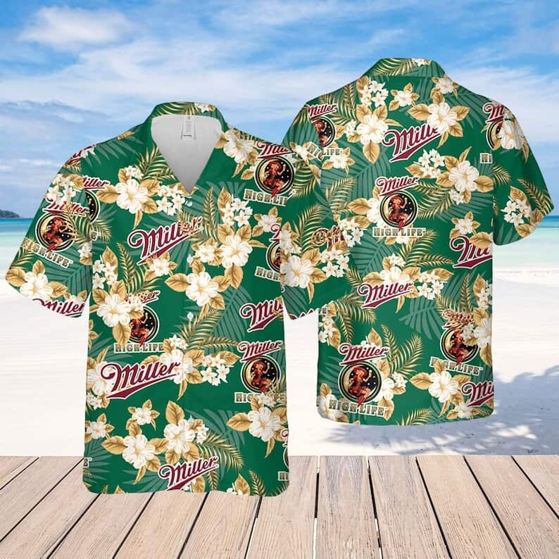 Miller High Life Hawaiian Shirt Tropical Flower Pattern Best Beach Gift