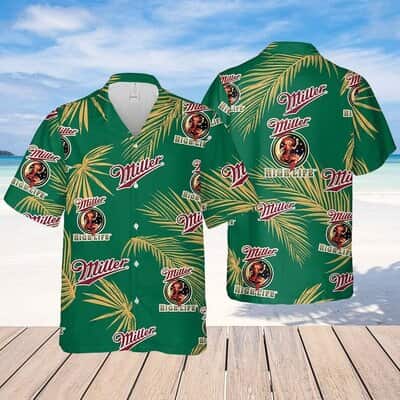 Miller High Life Hawaiian Shirt Palm Leaves Pattern Gift For Beer Drinkers Miller High Life Hawaiian Shirt Palm Leaves Pattern Gift For Beer Drinkers